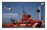 LOs GUardacOstas - El Periódico de Catalunya€¦ · evacuar a alguien y un barco de salvamento se aproxima a toda máquina para recoger a los posibles náufragos. El objetivo es