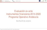 Evaluación ex ante Instrumentos financieros 2014 ... Evaluación ex ante Instrumentos financieros 2014-2020 Programa Operativo Andalucía Consultores de las Administraciones Públicas