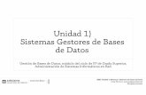 Unidad 1) Sistemas Gestores de Bases de Datos · GBD-Unidad 1-Sistemas Gestores de bases de Datos Jorge Sánchez, @jorgesancheznet 1.1) Datos y Archivos Gestión de Bases de Datos,