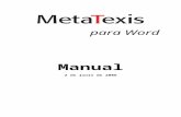 MetaTexis Manual · Web viewMetaTexis también puede utilizar el motor MySQL 5. Este motor es uno de los motores más conocidos para abrir bases de datos. MySQL es muy fiable, y de