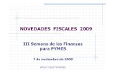 NOVEDADES FISCALES 2009 - camara-ovi.es...NOVEDADES FISCALES 2009 (16) De entrada, el sistema que se mantiene como . general. es el de solicitud a final de año del saldo pendiente