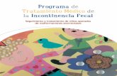 Programa de Tratamiento Médico de la Incontinencia Fecal · 2019-12-03 · psicológicos y sociales consecutivos a la incontinencia. El tratamiento de la incontinencia debe considerarse