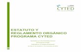 ESTATUTO Y REGLAMENTO ORGÁNICO REGLAMENTO ORGANICO … · 2018-11-06 · Estatuto y Reglamento Orgánico del Programa CYTED 3 | P á g i n a ESTATUTO PREÁMBULO El Programa Iberoamericano