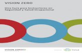 Vision zero: Una Guía para Instructores en Seguridad y ...visionzero.global/sites/default/files/2019-06/ES... · Vision Zero: Una Guía para Instructores en Seguridad y Salud Ocupacional