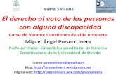 Madrid, 5-VII-2018 El derecho al voto de las personas con ......EL DERECHO DE VOTO (IV) ¿Es constitucional el art. 3.1 LOREG? El enunciado es, cuando menos, incorrecto: las personas