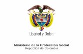 República de Colombia - minsalud.gov.co · 2013-11-19 · Los recursos públicos y los privados son limitados, y al debatir públicamente su destinación, puede lograrse una mayor