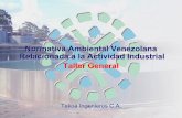 Normativa Ambiental Venezolana GENERAL-NM...Normativa Ambiental Venezolana Tekoa Ingenieros C.A. Surge por mandato de la Ley Orgánica del Ambiente, a fin de garantizar la participación