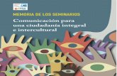  · De la comunicación para el desarrollo a lo intercultural, propuesta para una revisión posible Alex Aillón Valverde 45 Una comunicación intercultural para la transición Erick