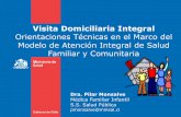 Visita Domiciliaria Integral - División de Prevención y Control de … · 2018-06-08 · • El concepto de “Visita Domiciliaria integral” es un concepto LOCAL. Por lo tanto,