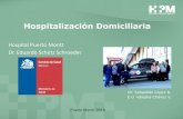 Hospitalización Domiciliaria - Neo Puerto Montt...Hospitalización Domiciliaria Objetivos 2018 General Contribuir a la continuidad y mejora de la calidad de la atención, que permita