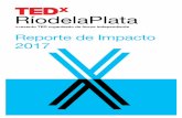Reporte de Impacto 2017 - TEDxRiodelaPlata · 2019-01-09 · Las charlas de TEDxRíodelaPlata tienen un promedio de 12 minutos de duración y abarcan las temáticas más diversas,