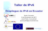 Taller de IPv6 - IPv6 Training · 2011-12-03 · • si el destino tiene un registro AAAA, utilizan IPv6, en caso contrario IPv4 – La respuesta depende del paquete que inició la