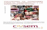 PROGRAMA DE COACHING PARA EL DESARROLLO Y LA … · 2011-04-07 · Las intervenciones de coaching parten de un sustrato ético y de valores humanos, están orientadas a contribuir