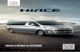 VUELVE A DEFINIR LA CATEGORÍA · 2020-01-24 · Los renovados sistemas de seguridad* de HIACE mantendrán protegidos al peatón, conductor, ... Pre-pagado (Toyota Value), programa