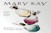 El toque final - Epageview · 2019-01-15 · Amas el Cuidado de la Piel de Mary Kay y todos los productos TimeWise®. Tu mejor amiga adora los productos de color de Mary Kay®, ¡sobre