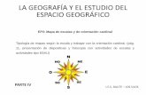 LA GEOGRAFÍA Y EL ESTUDIO DEL ESPACIO GEOGRÁFICO · 2018-09-06 · LA GEOGRAFÍA Y EL ESTUDIO DEL ESPACIO GEOGRÁFICO I.E.S. DAUTE – LOS SILOS PARTE IV EP3: Mapa de escalas y