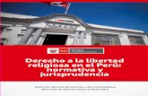 Derecho a la libertad religiosa en el Perú: normativa y jurisprudencia · 2019-07-17 · Derecho a la libertad religiosa en el Perú: normativa y jurisprudencia Dirección General
