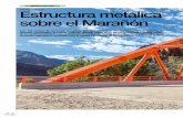 Puente Calemar Estructura metálica sobre el Marañón · 40 . Perú Construye 41 INFRAESTRUCTURA El nuevo Puente Calemar forma parte de la Ruta Nacional PE- 10B, esta vía se considera