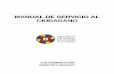 MANUAL DE SERVICIO AL CIUDADANO - Archivo General...características a través de las cuales los ciudadanos se forjan una idea de la entidad que les presta un servicio, de lo cual