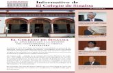 Informativo de El Colegio de Sinaloa...Informativo de El Colegio de Sinaloa No. 1 Enero de 2017. Fundado en 1991, El Colegio de Sinaloa ha consolidado su presencia ins-titucional como