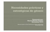 Presentado por: Nineth Méndez Aguilar Noviembre, 2010 · 2013-04-25 · • Necesidades estratégicas. Intereses de las mujeres. ... económicos,,,pp sociales, ... META: organización