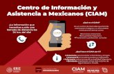 Centro de Información y Asistencia a Mexicanos (CIAM) · 2020-01-15 · Centro de Información y Asistencia a Mexicanos (CIAM) EL CIAM te orienta para localizar familiares detenidos.