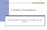 Control Automático · 2017-09-28 · Compensadores y reguladores en tiempo continuo y discreto ... de adelanto-atraso en Z Encuentre para el sistema en tiempo discreto del ejemplo