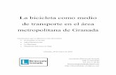 La bicicleta como medio de transporte en el área metropolitana …ipaz.ugr.es/wp-content/files/miradasalmundo/sesion78/... · 2019-02-11 · del transporte en el área metropolitana