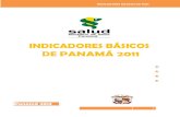 INDICADORES BÁSICOS DE PANAMÁ 2011 · Indicadores de país 2012 6 INDICADORES BÁSICOS DE PAÍS INDICADORES GENERALES DE PAÍS Año Cantidad Población y Demográfica Población