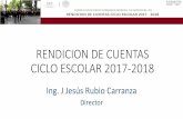 RENDICION DE CUENTAS CICLO ESCOLAR 2017-2018 DE CUENTAS ciclo escolar... · 2019-02-28 · •Como parte de las acciones para reducir la tasa de abandono escolar en el nivel medio