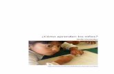 ¿Cómo aprenden los niños? - Hosting Miar · PDF file 2011-09-20 · Aula de Ely ¿Cómo aprenden los niños? 4 Prefacio Cómo aprenden los niños ha sido preparado para su inclusión