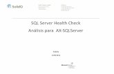 SQL Server Health Check Análisis para AX-SQLServer (002).pdfSolidQ - solidq.comEspaña y Portugal Rey Juan Carlos I, 88, 4C, +34 03340, Albatera, +34 Alicante, España 800 300 800