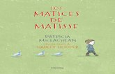 LOs MATICEs DE MATIssE - loqueleo...Los matices de Matisse - INTERIORES.indd 3 04/02/16 12:01 y los días fueran fríos, Los matices de Matisse - INTERIORES.indd 4 04/02/16 12:01 y