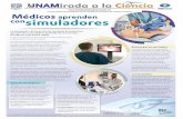 La UNAM Médicos aprenden con · que permite a los médicos aprender de sus errores, sin afectar a pacientes reales. ... como si fuera real”, explica la especialista. ... capacidad