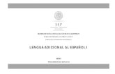 LENGUA ADICIONAL AL ESPAÑOL I P (A MATERNO · 2018-03-06 · LENGUA ADICIONAL AL ESPAÑOL I 2 DGB/DCA/2013 En este programa encontrará las competencias genéricas y competencias