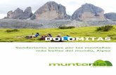 Dolomitas, senderismo suave por las montañas …...CICMA: 2608 +34 629 379 894 info@muntania.com Dolomitas. Senderismo suave por las montañas más bellas del mundo-2020 2 Sin duda