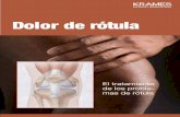Dolor de rótula (PDF)€¦ · de las muchas partes que componen la articulación de la rodilla. Algunas de las otras partes son músculos, ligamentos y huesos de la pierna. La rótula