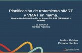 Planificación de tratamiento sIMRT y VMAT en mama. · 2019-05-21 · Verificación de agarre de manos en la T del plano de torax. Instruir a la paciente sobre la respiración. Marcado
