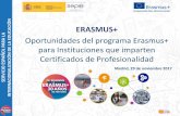 Oportunidades del programa Erasmus+ ARA LA …sepie.es/doc/comunicacion/jornadas/2017/15_noviembre/...• Primeros pasos técnicos (Documento Información práctica en la web del SEPIE):