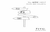 Su HTC HD7 - Euskaltel · 2016-02-25 · Cambiar el tono de timbre 18 Cambiar el tema 18 Llamadas de teléfono Hacer llamadas 19 ... Microsoft Office Mobile 010 68 Windows Marketplace