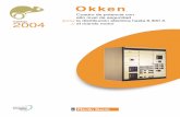 Okken - Construmática.com...aparamenta y sus conexiones. c La base: para la manutención de las columnas y la ventilación del cuadro. La base sirve para fijar el cuadro al suelo
