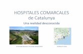 HOSPITALES COMARCALES de Catalunya...Encuesta hospitales comarcales VII Jornada Nacional i IX Jornada catalana ACICI Principal limitación percibida Insuficientes recursos humanos:
