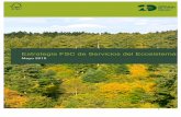 Estrategia FSC de Servicios del Ecosistema...2 Los servicios del ecosistema son los beneficios que la gente obtiene de los ecosistemas.1 Agradecimientos El FSC quiere dar las gracias