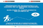 PROGRAMA DE INCENTIVOS A LA MEJORA DE LA GESTIÓN MUNICIPAL 2018 GUÍA PARA … · 2018-04-11 · en el marco del Programa de Incentivos a la Mejora de la Gestión Municipal, vienen