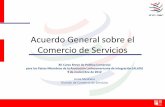 Acuerdo General sobre el Comercio de Servicios · imparcial de todas las medidas de aplicación general que afecten al comercio de servicios* 3. Normas sobre autorizaciones* - Facilitar