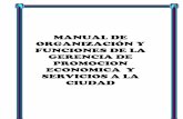MANUAL DE ORGANIZACIÓN Y FUNCIONES DE LA GERENCIA DE ...muniica.gob.pe/transparencia/9- MOF - PROMOCION... · la Entidad de acuerdo al Reglamento de Organización y Funciones (R