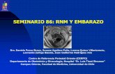 SEMINARIO 86: RNM Y EMBARAZO · y fetos en riesgo de enfermedades del SNC ... ya que antes de las 25 semanas los resultados pueden ser confundentes La RNM esta indicada cuando el