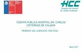 CUENTA PÚBLICA HOSPITAL DR. CARLOS CISTERNAS DE CALAMA · anexo hospital de calama hospital dr. carlos cisternas de calama. total consultas de especialidad aÑo 2016 : 20.932 total