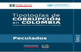 Tipologías de CORRUPCIÓN en COLOMBIA...Los delitos que se integran bajo el capítulo del peculado son conductas contra la administración pública (bien jurídico tutelado) pues