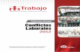 informe anual Conflictos Laborales · Conflictos Laborales 2012 Informe Anual 4 5 Ministerio de Trabajo y Promoción del Empleo 1 INtroDuCCIóN El presente Informe sobre conflictividadlaboral